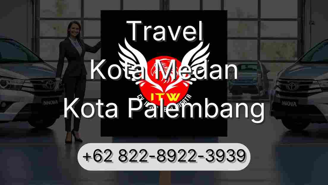 Travel Kota Medan Kota Palembang