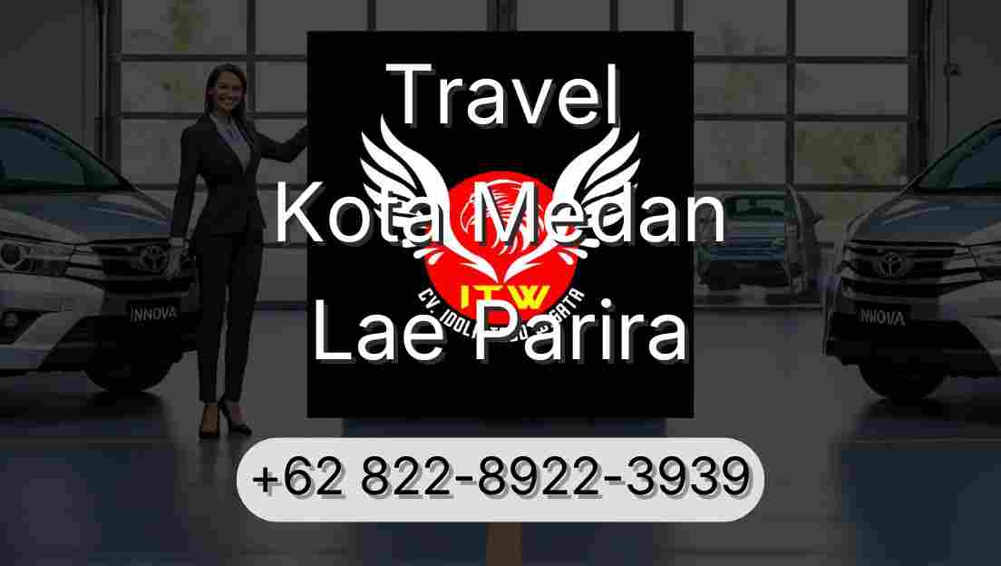 Travel Kota Medan Lae Parira