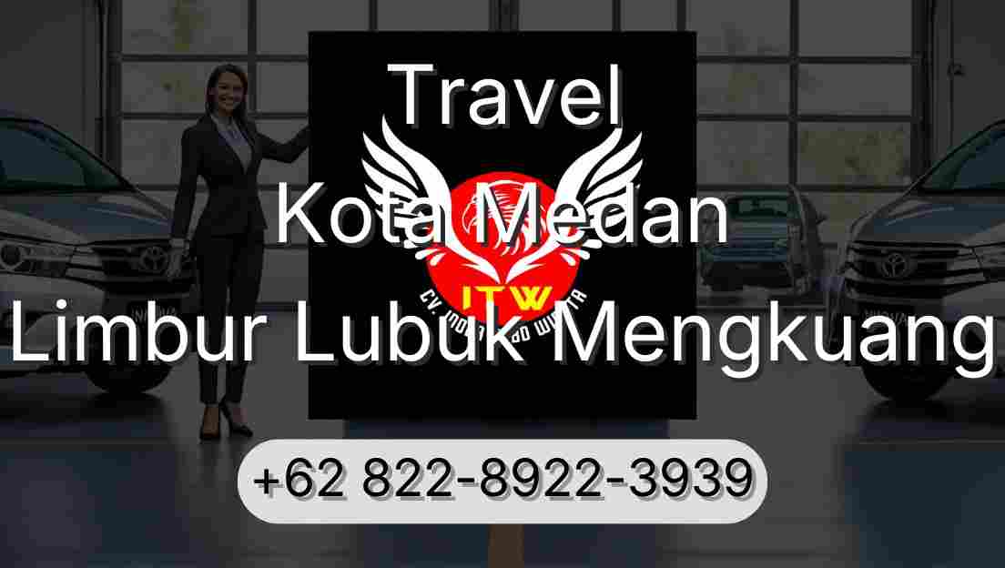 Travel Kota Medan Limbur Lubuk Mengkuang