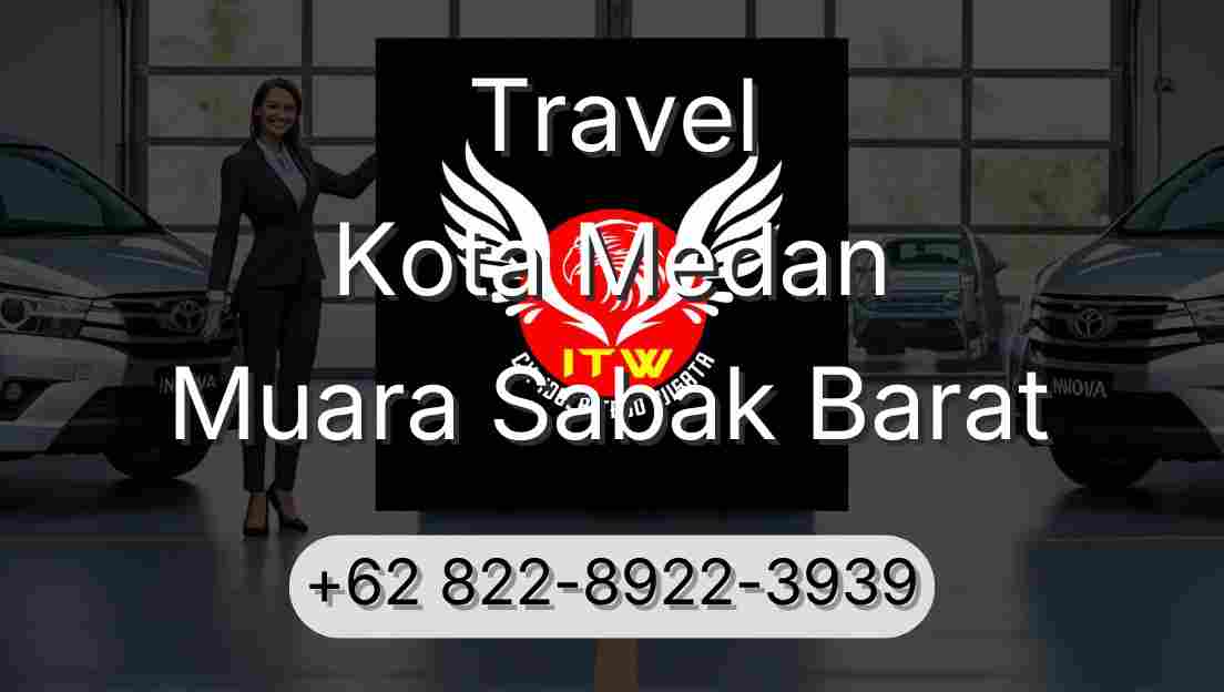 Travel Kota Medan Muara Sabak Barat