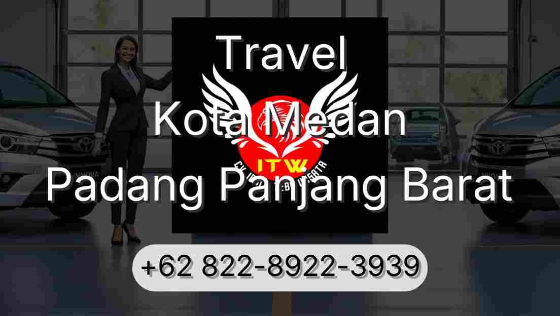 Travel Kota Medan Padang Panjang Barat
