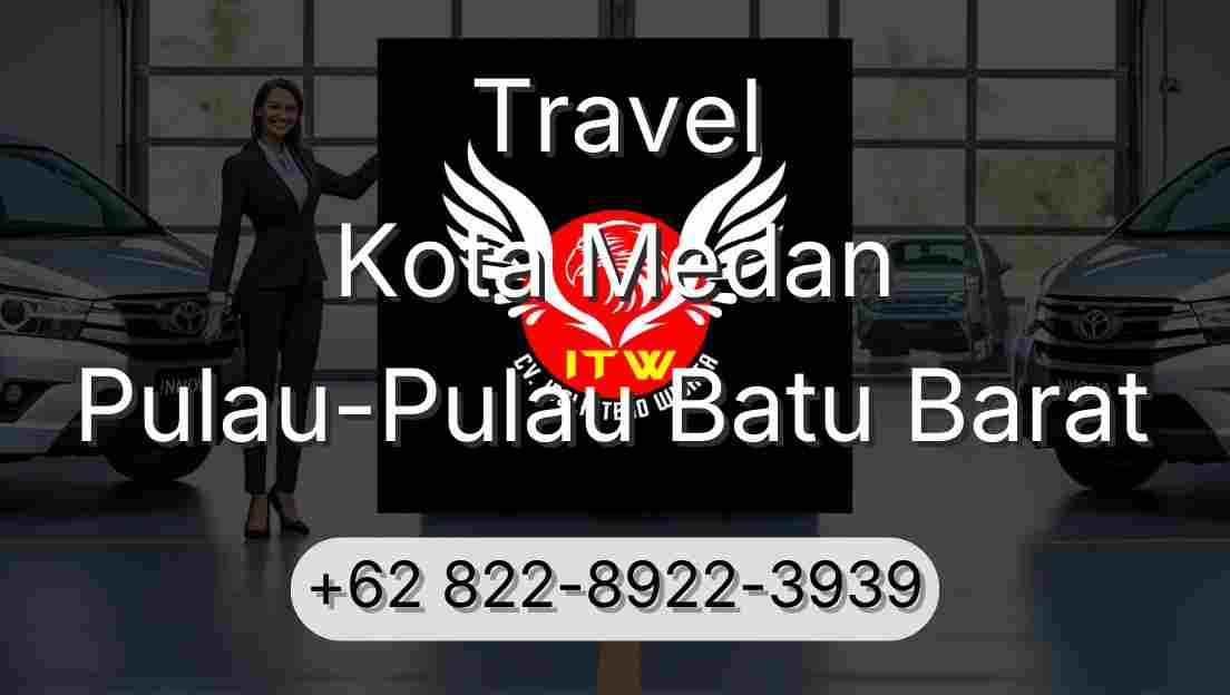 Travel Kota Medan Pulau-Pulau Batu Barat