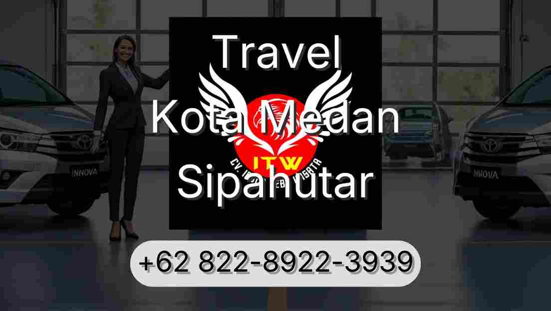 Travel Kota Medan Sipahutar