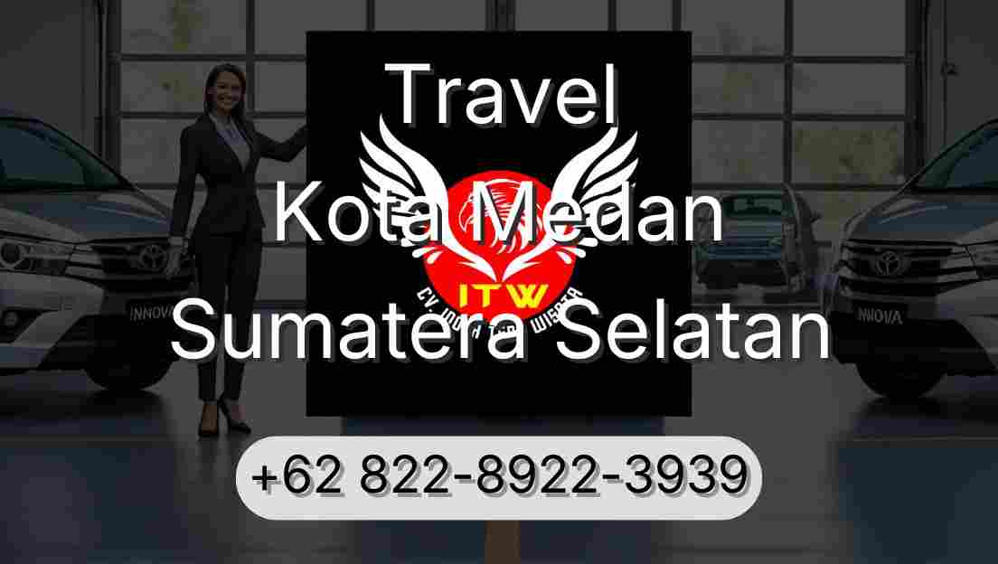 Travel Kota Medan Sumatera Selatan