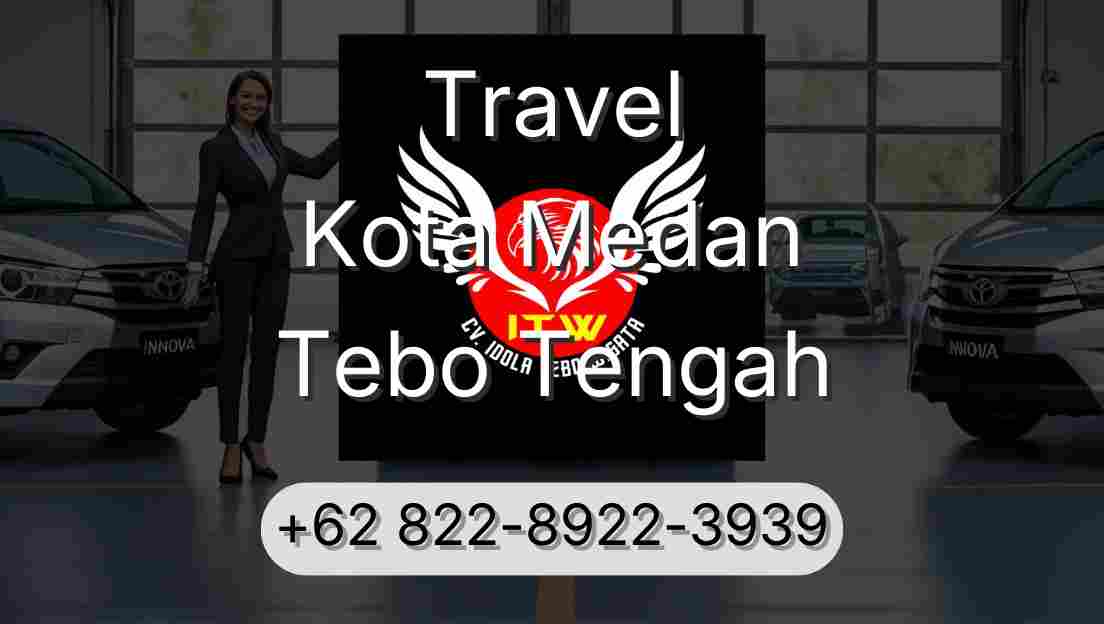 Travel Kota Medan Tebo Tengah