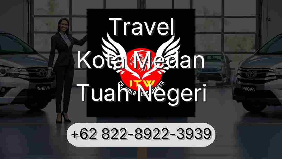 Travel Kota Medan Tuah Negeri
