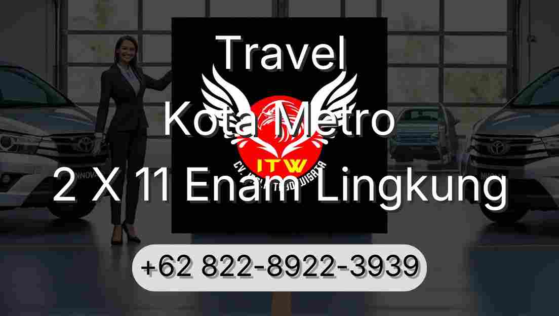 Travel Kota Metro 2 X 11 Enam Lingkung