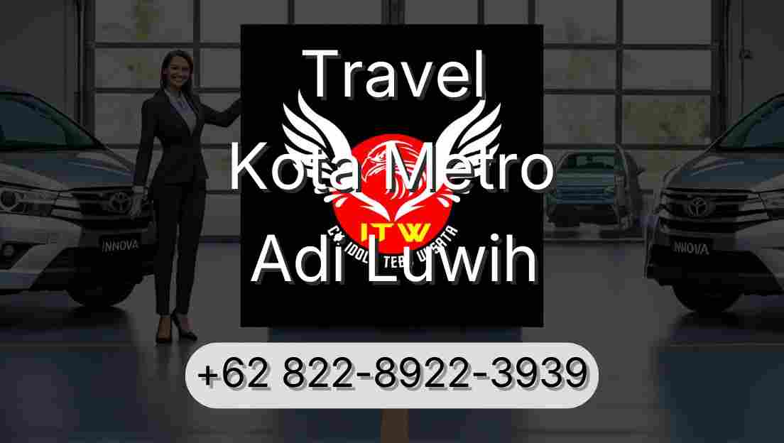 Travel Kota Metro Adi Luwih
