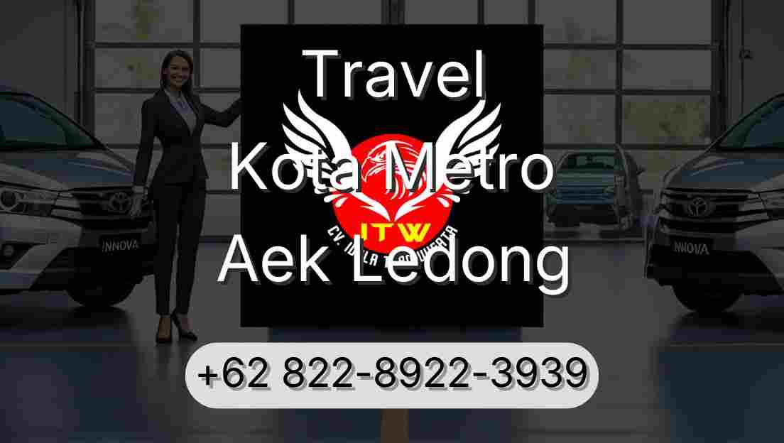 Travel Kota Metro Aek Ledong
