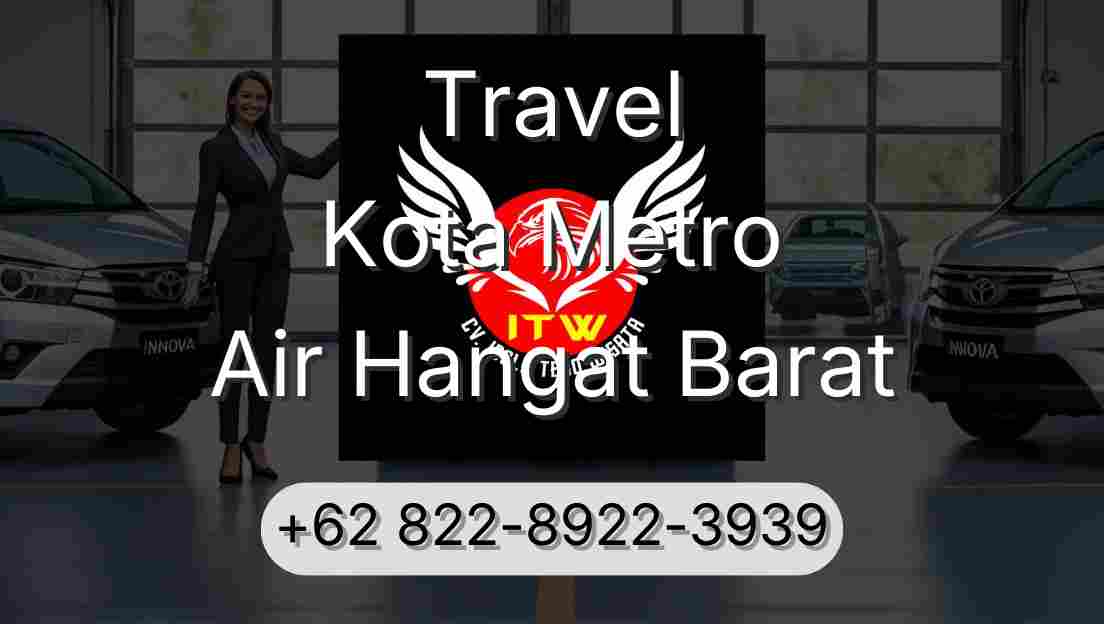 Travel Kota Metro Air Hangat Barat