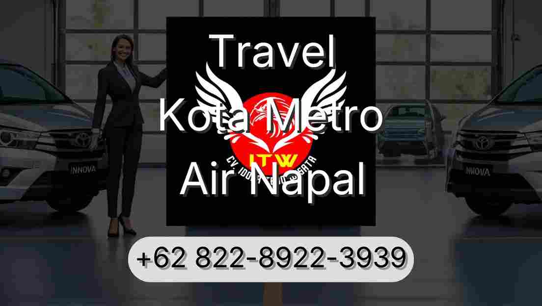Travel Kota Metro Air Napal