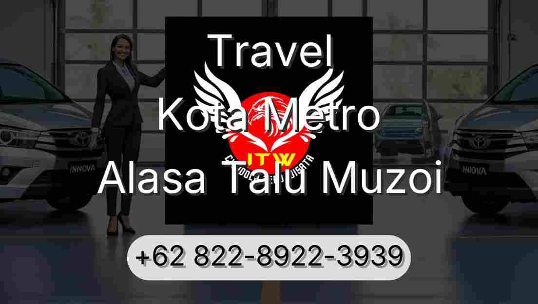 Travel Kota Metro Alasa Talu Muzoi