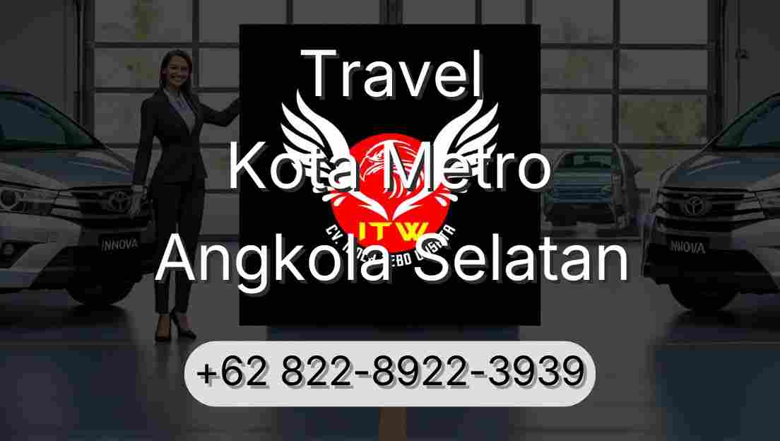 Travel Kota Metro Angkola Selatan