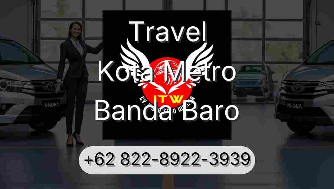 Travel Kota Metro Banda Baro