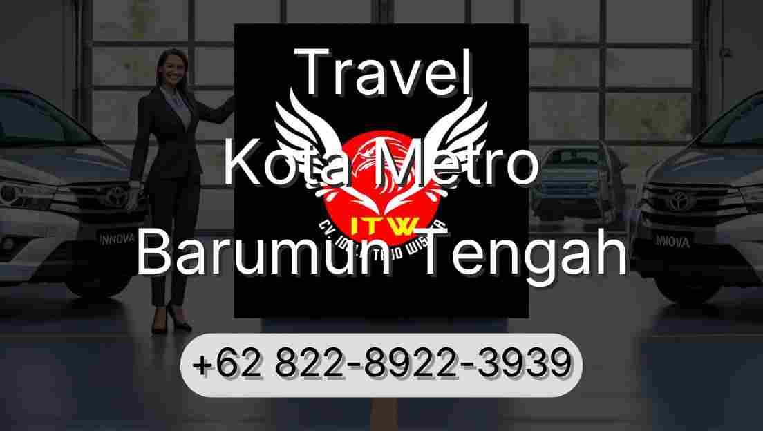 Travel Kota Metro Barumun Tengah