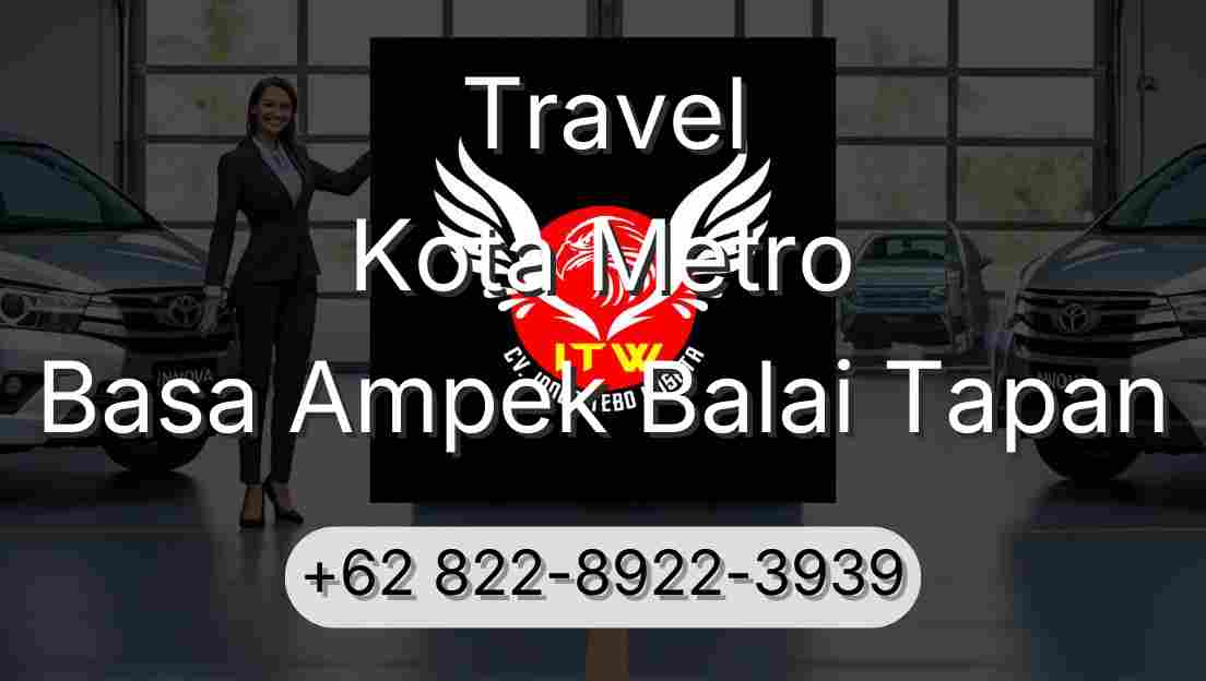 Travel Kota Metro Basa Ampek Balai Tapan
