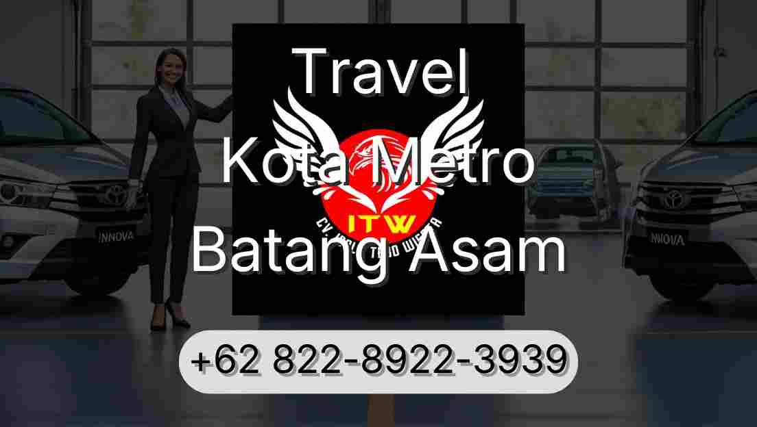 Travel Kota Metro Batang Asam