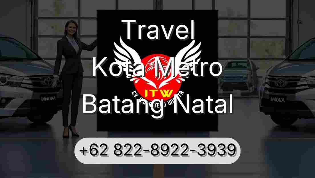 Travel Kota Metro Batang Natal