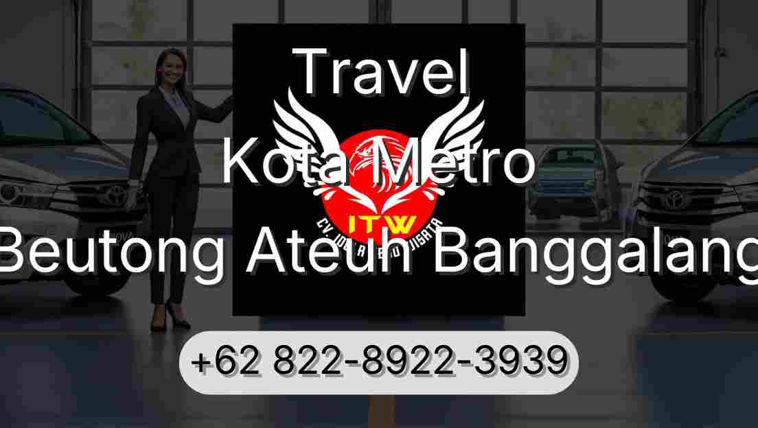 Travel Kota Metro Beutong Ateuh Banggalang