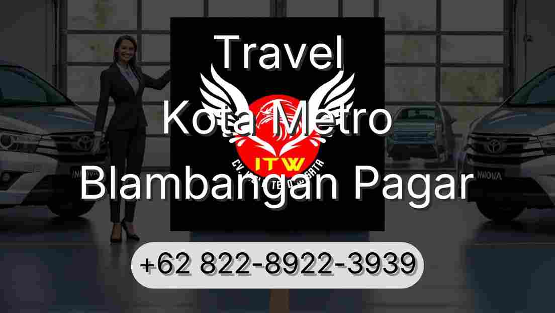Travel Kota Metro Blambangan Pagar