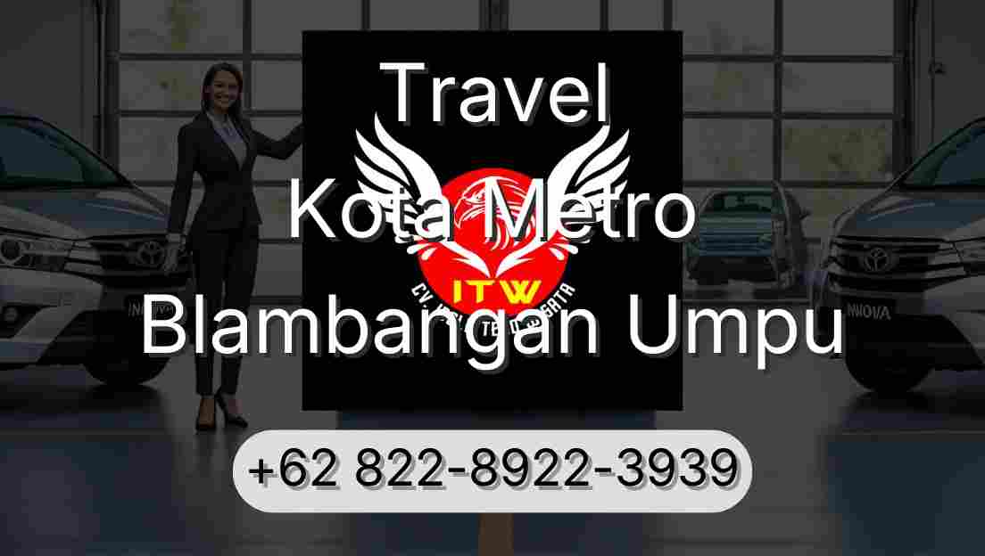Travel Kota Metro Blambangan Umpu