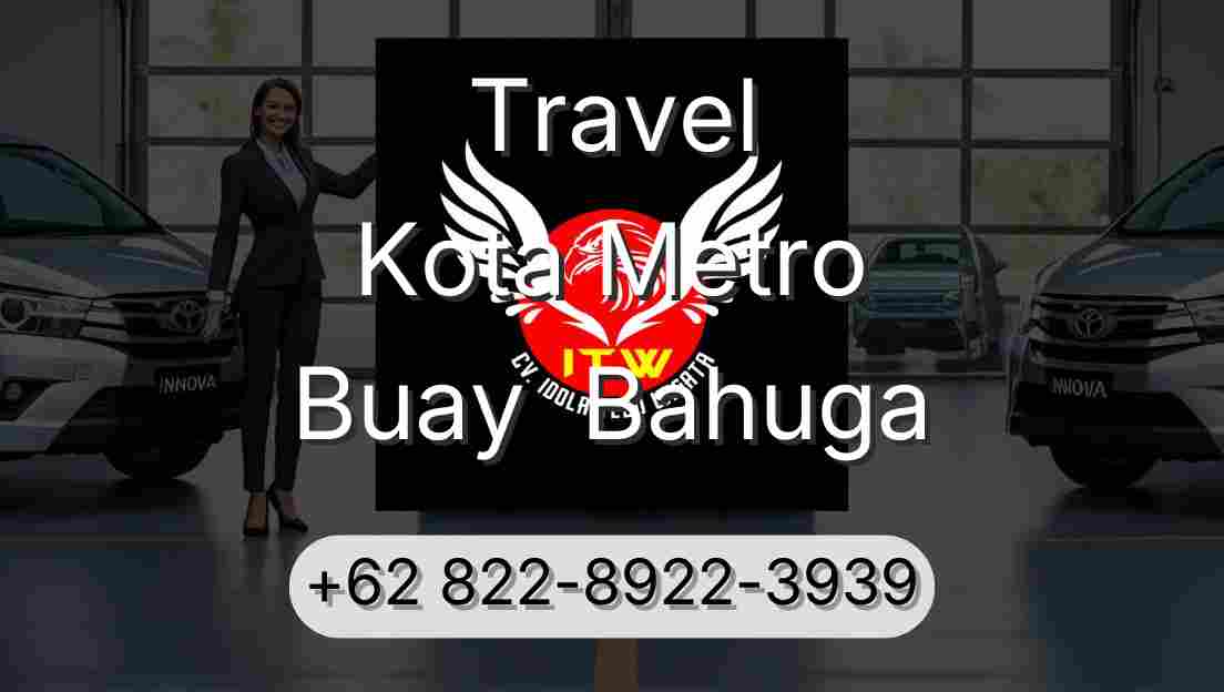 Travel Kota Metro Buay  Bahuga