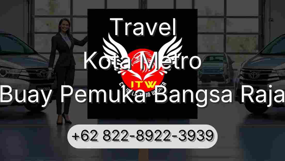Travel Kota Metro Buay Pemuka Bangsa Raja