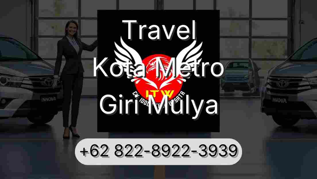Travel Kota Metro Giri Mulya