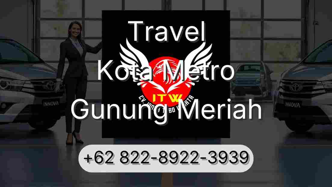 Travel Kota Metro Gunung Meriah