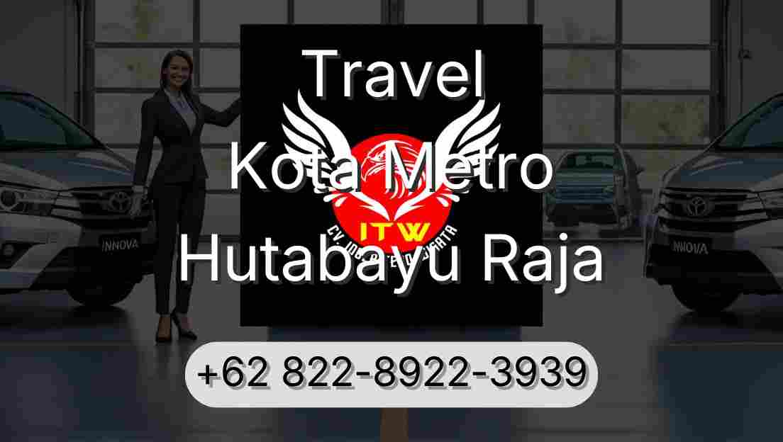 Travel Kota Metro Hutabayu Raja