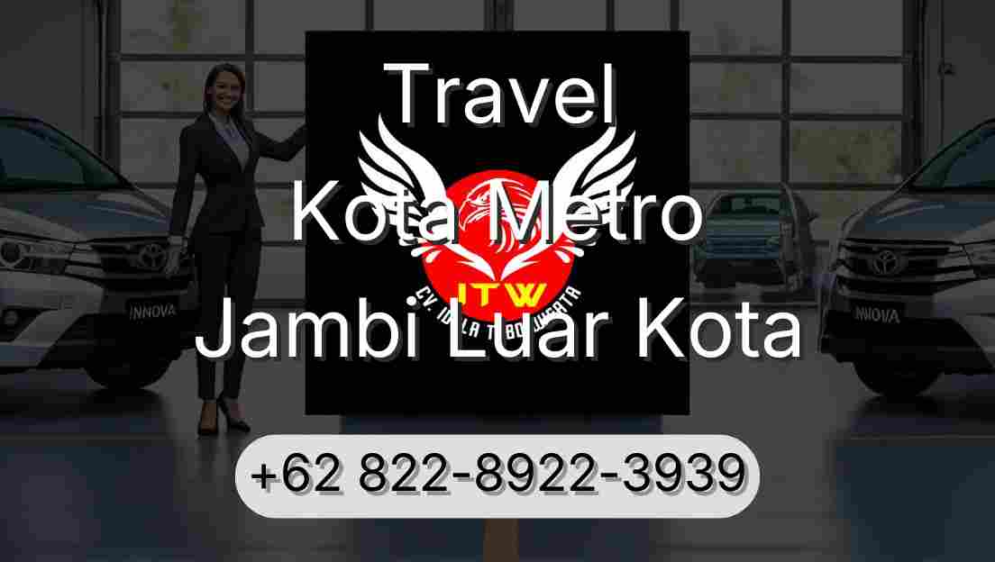 Travel Kota Metro Jambi Luar Kota