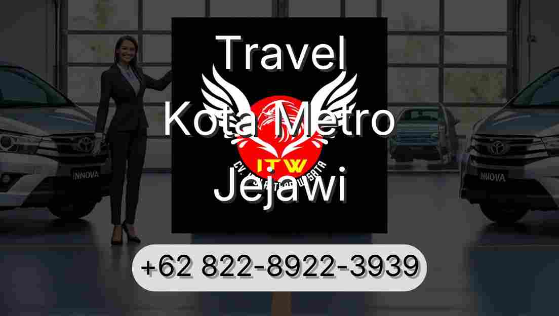 Travel Kota Metro Jejawi