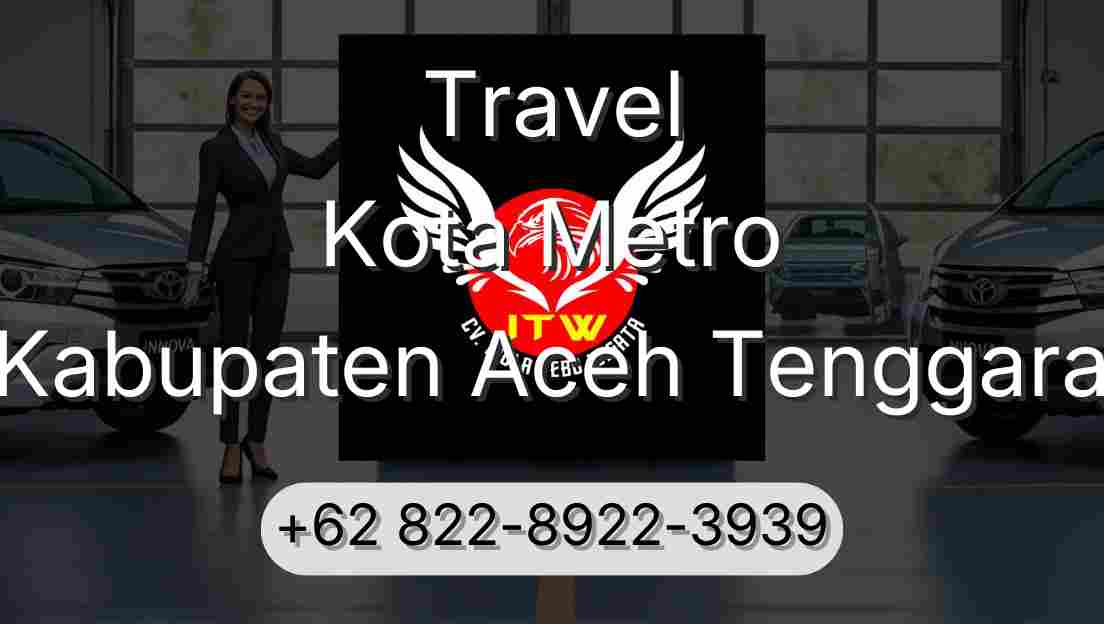 Travel Kota Metro Kabupaten Aceh Tenggara