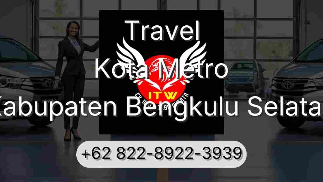 Travel Kota Metro Kabupaten Bengkulu Selatan