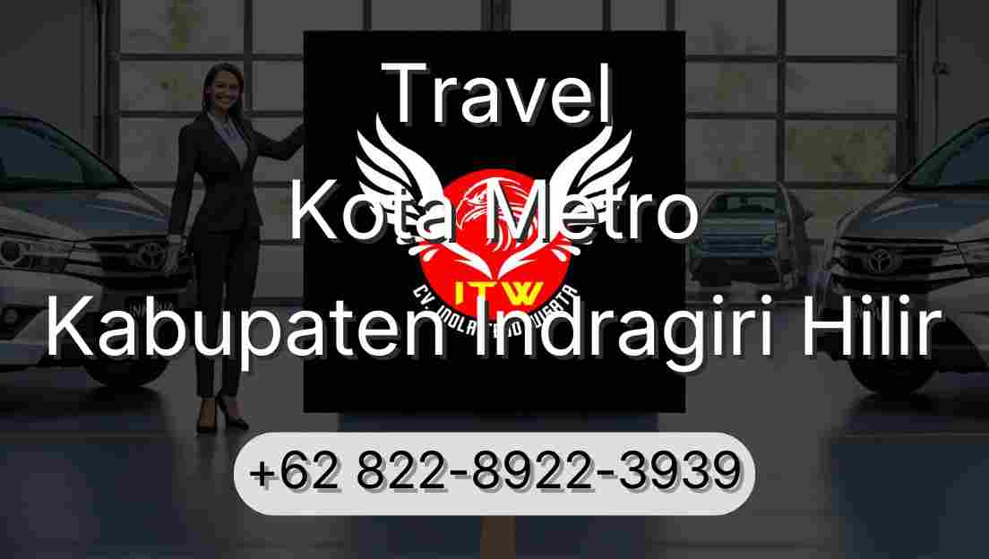 Travel Kota Metro Kabupaten Indragiri Hilir