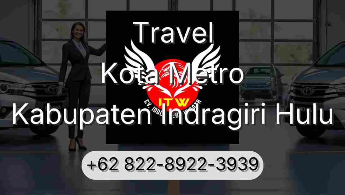 Travel Kota Metro Kabupaten Indragiri Hulu