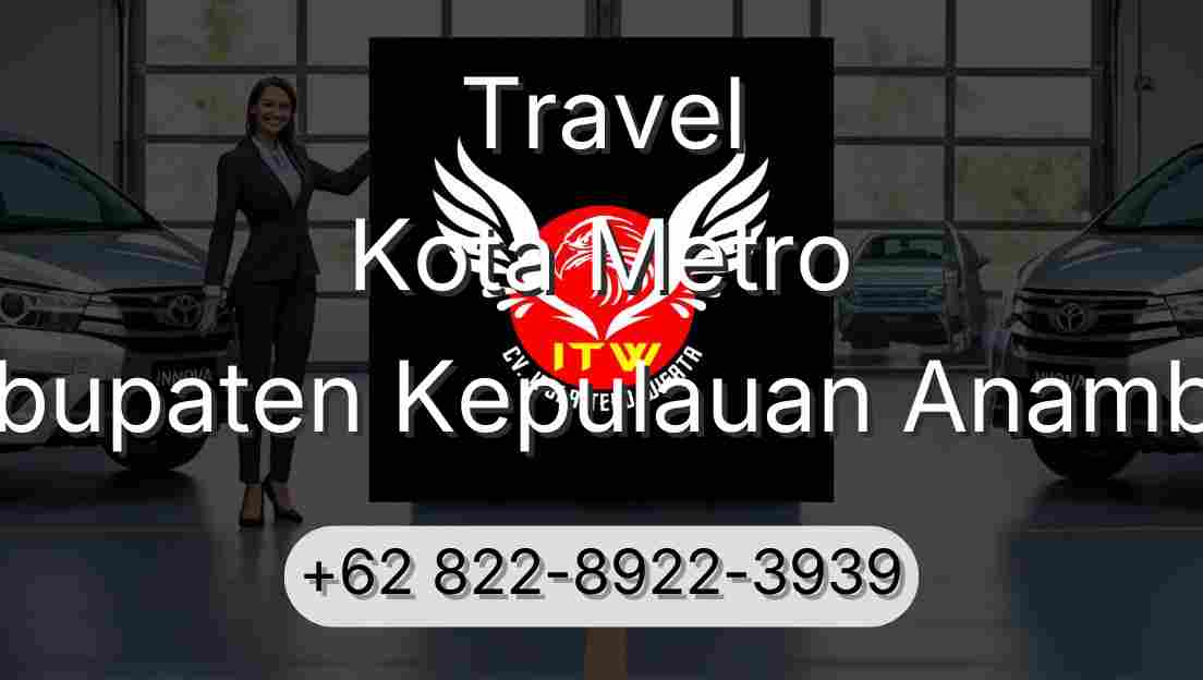 Travel Kota Metro Kabupaten Kepulauan Anambas