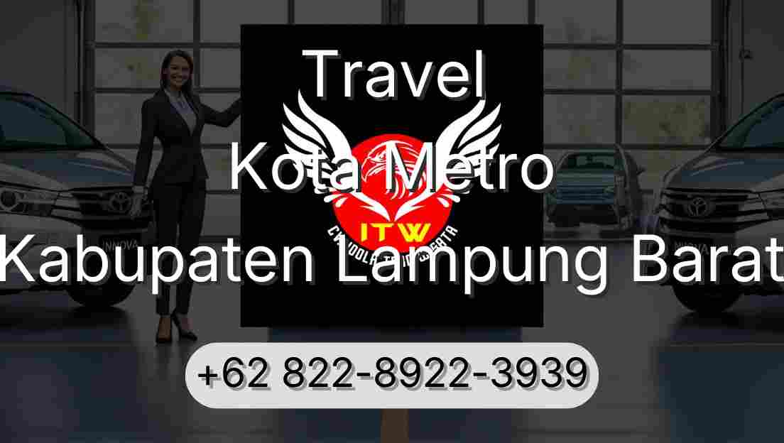 Travel Kota Metro Kabupaten Lampung Barat