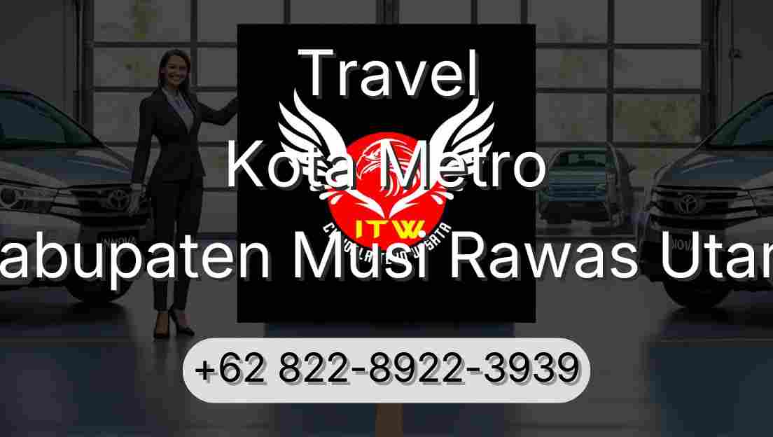 Travel Kota Metro Kabupaten Musi Rawas Utara