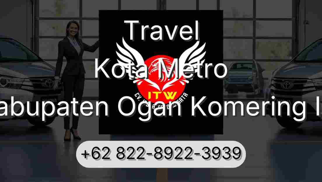 Travel Kota Metro Kabupaten Ogan Komering Ilir