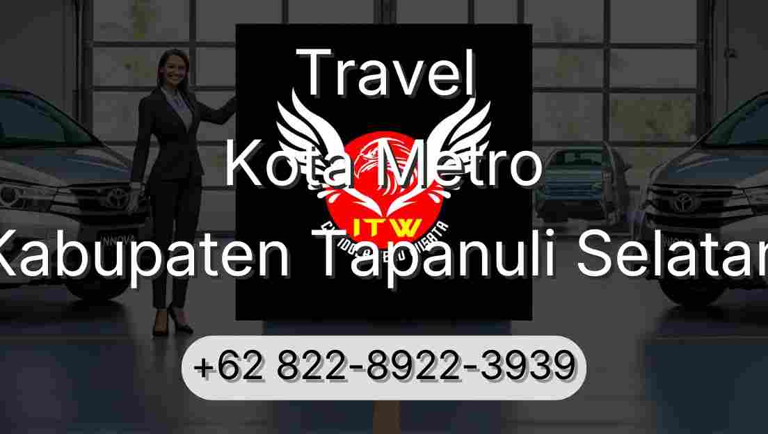 Travel Kota Metro Kabupaten Tapanuli Selatan