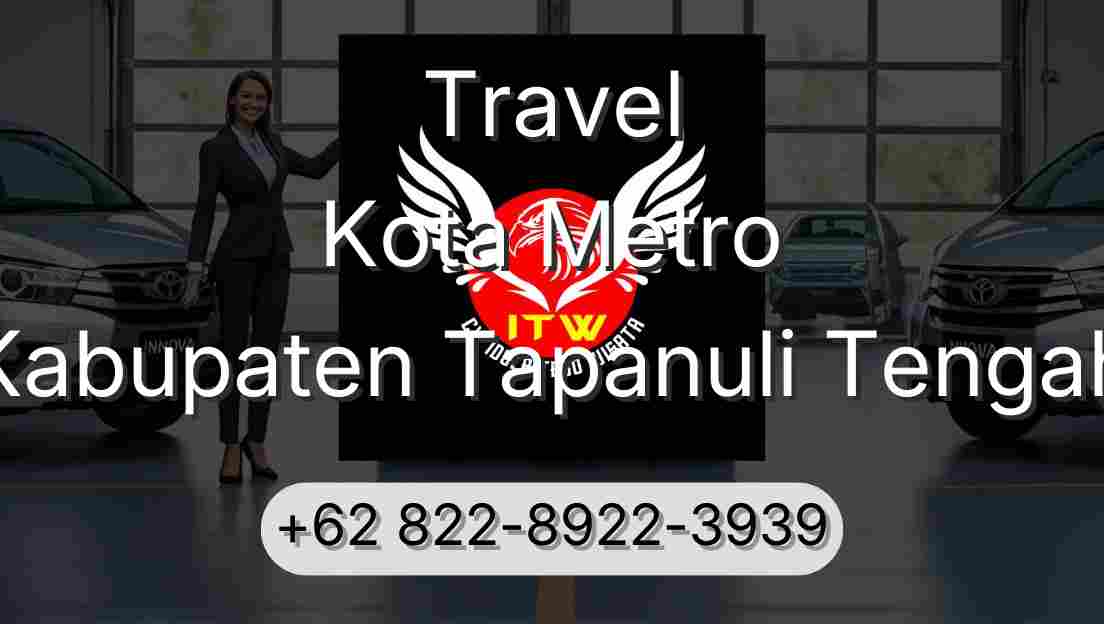 Travel Kota Metro Kabupaten Tapanuli Tengah
