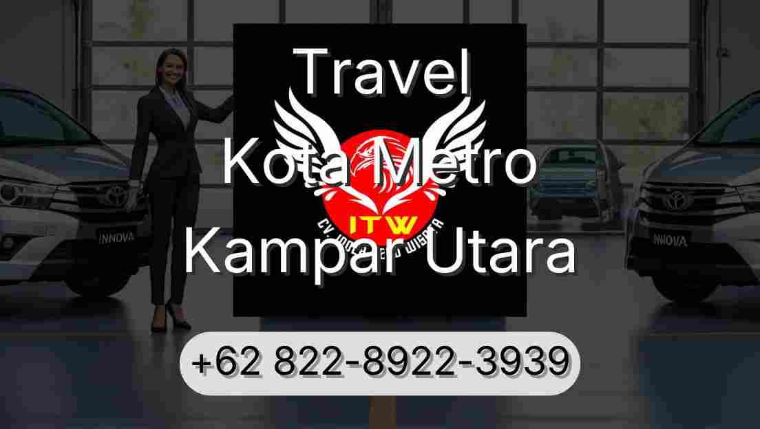 Travel Kota Metro Kampar Utara