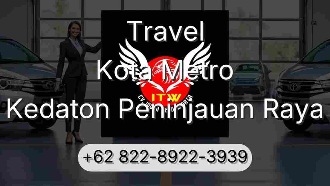Travel Kota Metro Kedaton Peninjauan Raya