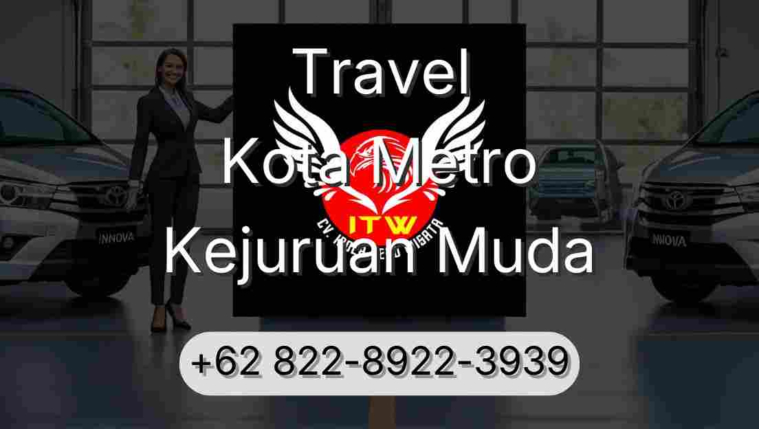 Travel Kota Metro Kejuruan Muda