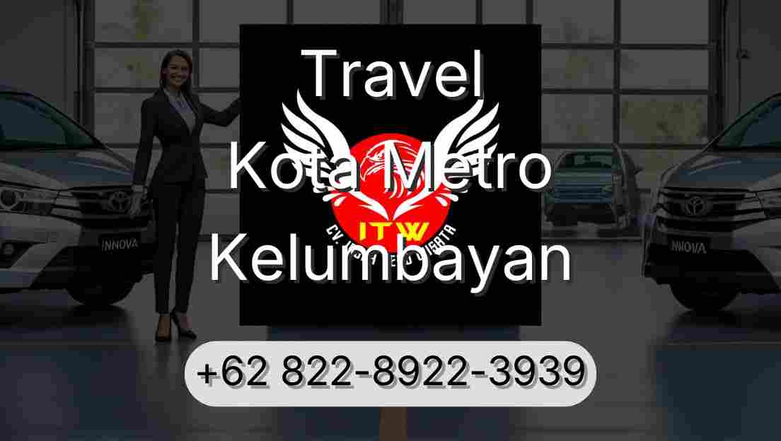 Travel Kota Metro Kelumbayan
