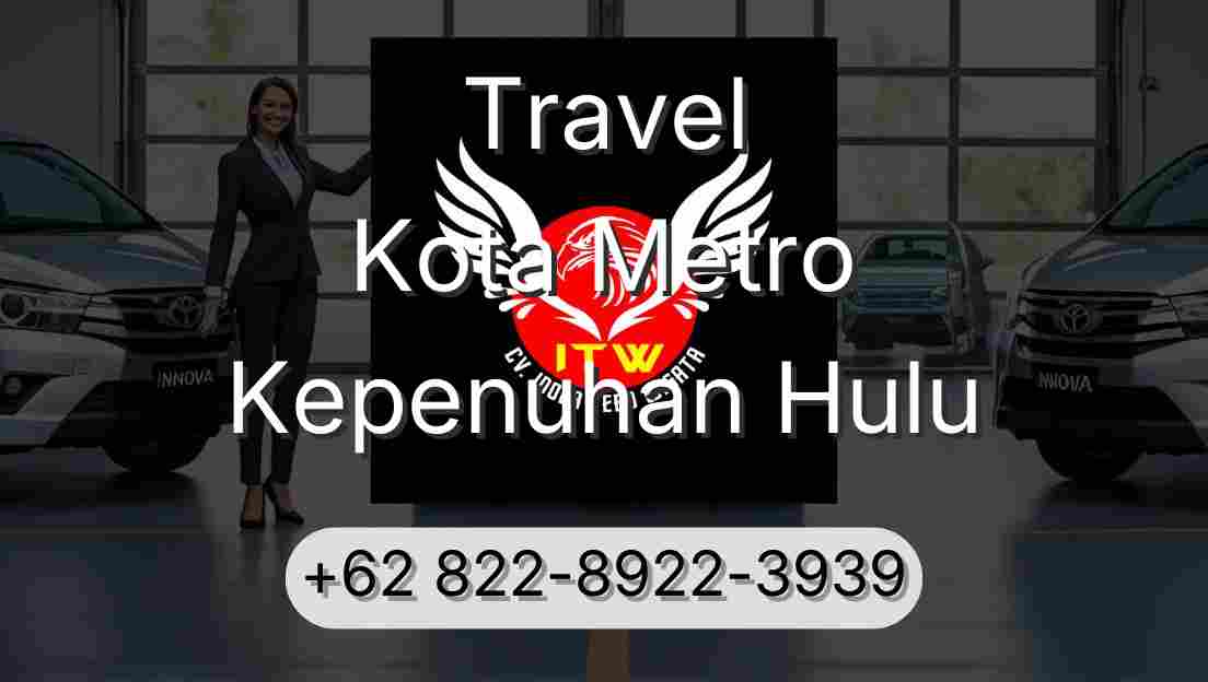 Travel Kota Metro Kepenuhan Hulu