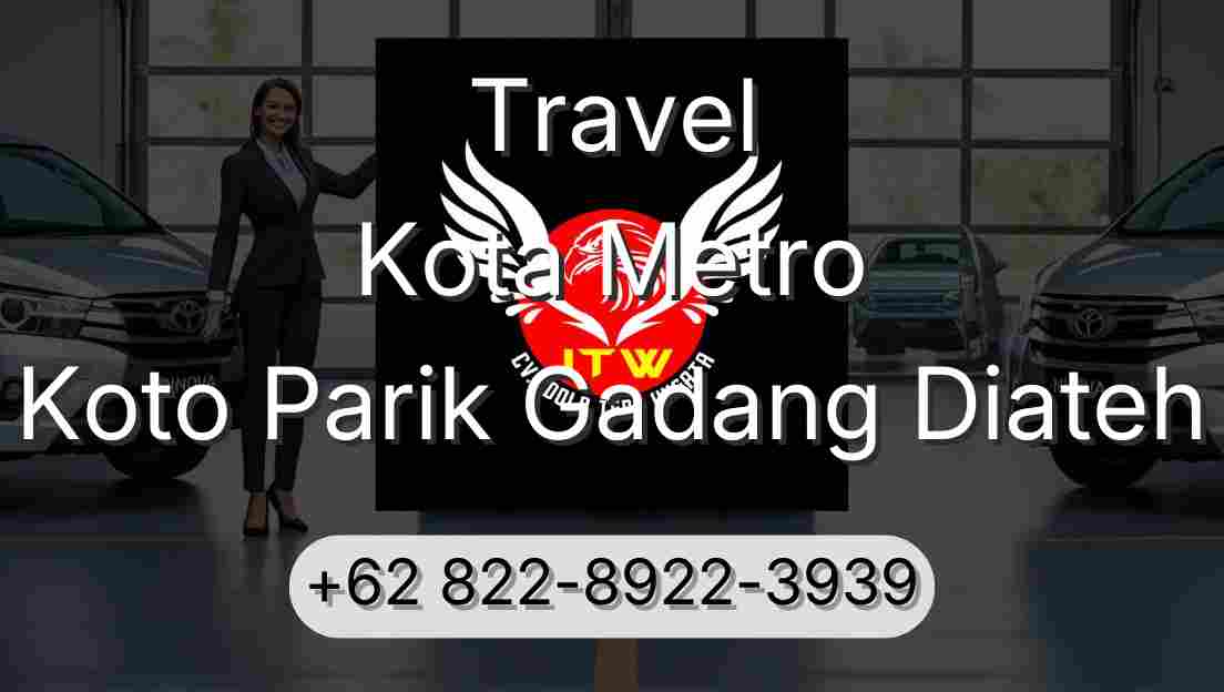 Travel Kota Metro Koto Parik Gadang Diateh