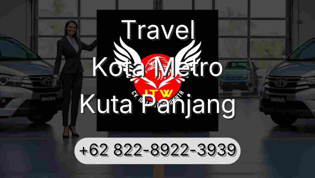 Travel Kota Metro Kuta Panjang