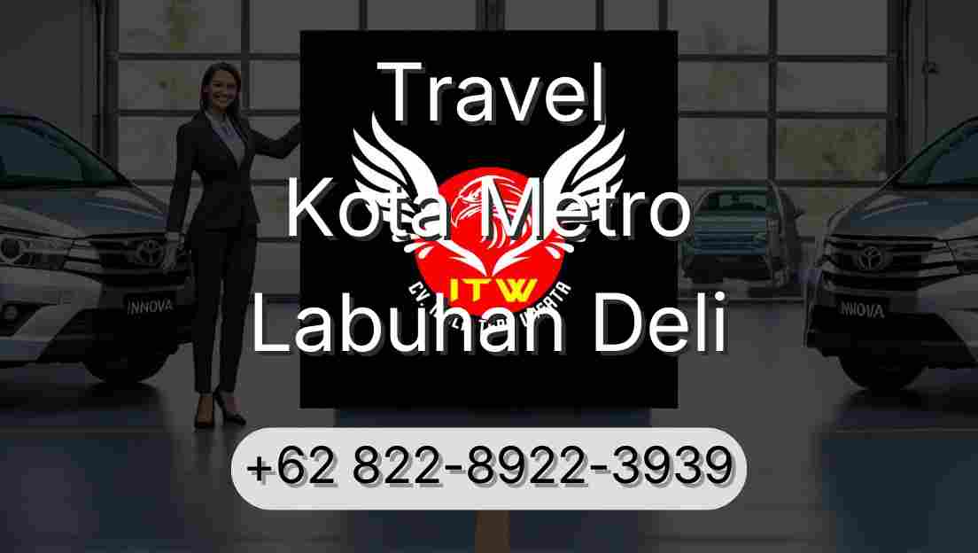 Travel Kota Metro Labuhan Deli